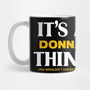 It's a Donna Thing You Wouldn't Understand Mug